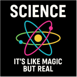 Funny Science It’s Like Magic But Real Posters and Art