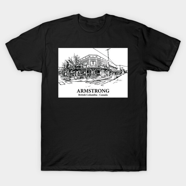 Armstrong – British Columbia, Canada T-Shirt by Lakeric