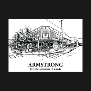 Armstrong – British Columbia, Canada T-Shirt