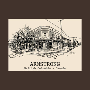 Armstrong – British Columbia, Canada T-Shirt