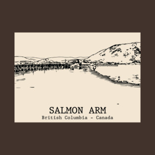 Salmon Arm – British Columbia, Canada T-Shirt