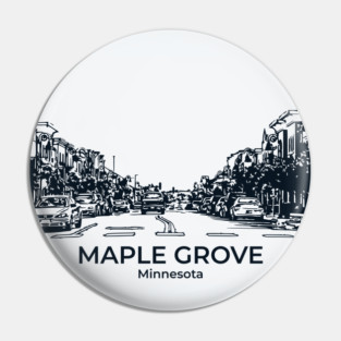 Maple Grove - Minnesota Pin