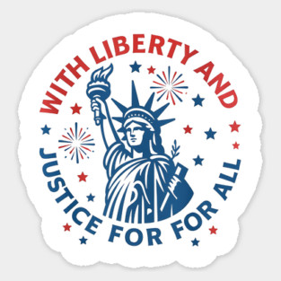 Liberty And Justice For All Statue of Liberty Patriotic Design Sticker