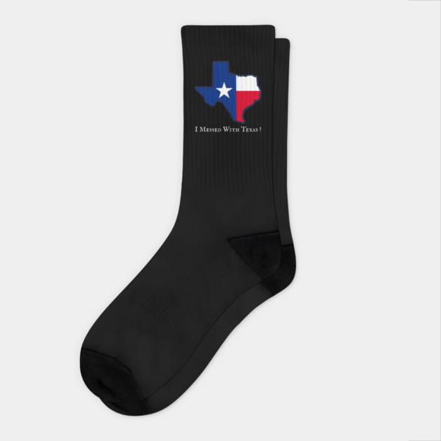 I Messed With Texas – Funny Texas Pride Design Socks by DonWillisJrArt