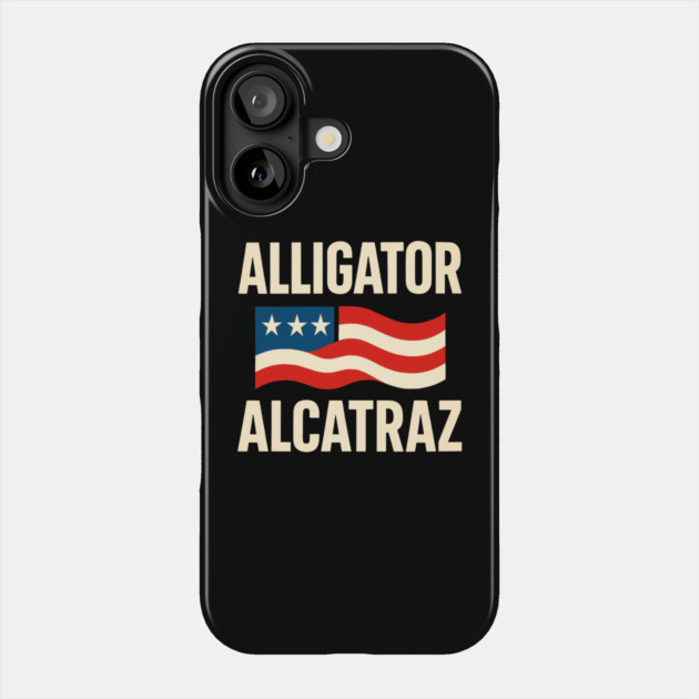 Alligator-alcatraz Phone Case by Creatifly Graphic Tees