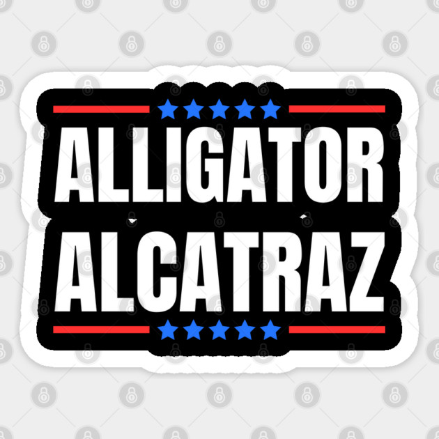 Alligator-alcatraz Sticker by Creatifly Graphic Tees
