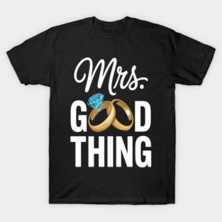 He Who Finds A Wife Finds A Good Thing T-Shirt