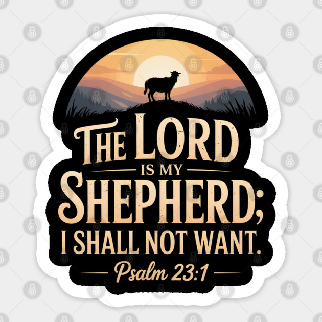 The Lord Is My Shepherd Psalm 23 Sticker by Jonas 's Store
