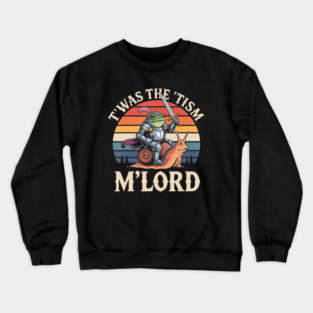 T'was The 'Tism M'lord Autism Medieval Knight Frog Funny Crewneck Sweatshirt
