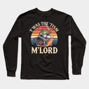 T'was The 'Tism M'lord Autism Medieval Knight Frog Funny Long Sleeve T-Shirt