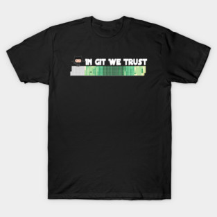 Git Commit Heatmap tee – In Git we trust T-Shirt