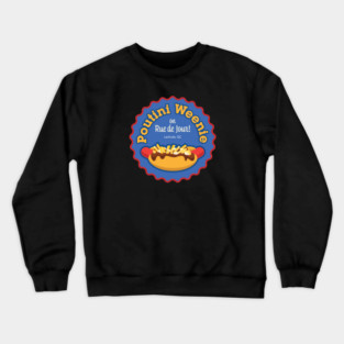 Poutini Weenie from Tusk Crewneck Sweatshirt