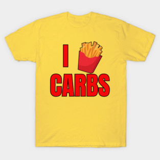 I Heart Carbs - Fries T-Shirt