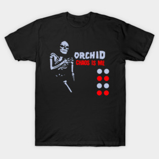 Orchid Chaos Is Me Expanded - khasabila #4 T-Shirt