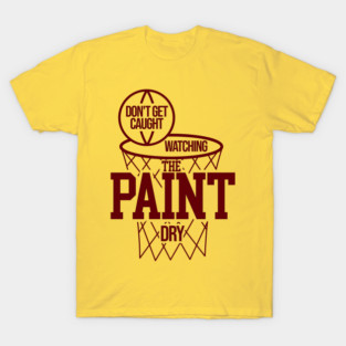 Don't Get Caught Watching The Paint Dry - Hoosiers Movie T-Shirt