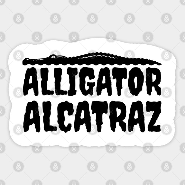 Alligator-Alcatraz Sticker by Creatifly Graphic Tees