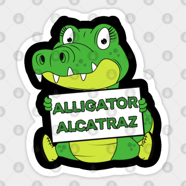 Alligator-Alcatraz Sticker by Creatifly Graphic Tees
