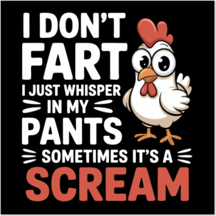 I Don't Fart I Just Whisper In My Pants Humor Posters and Art