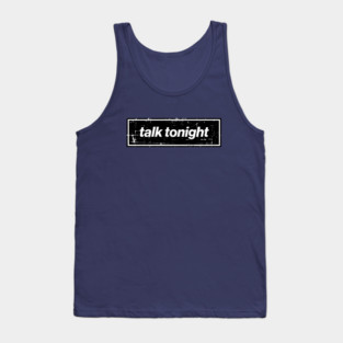 Talk Tonight - The Mancunian Indie Anthem Tank Top