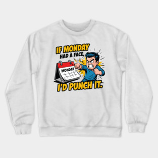 Hate Monday Crewneck Sweatshirt