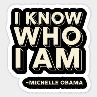 I Know Who I Am,  Michelle Obama,  Black History Sticker