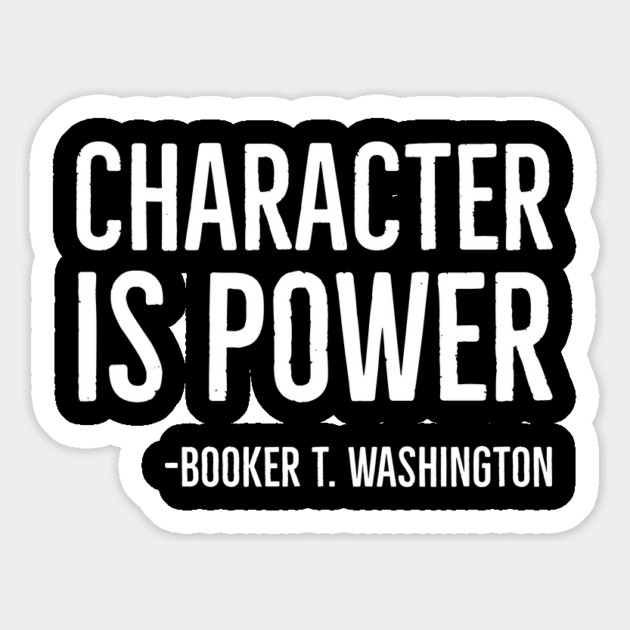 Character Is Power, Booker T. Washington, Black History Magnet by UrbanLifeApparel