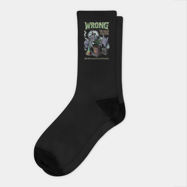 You Need a Doctor - Retro Weed Meme Socks by Wrongteeshirt