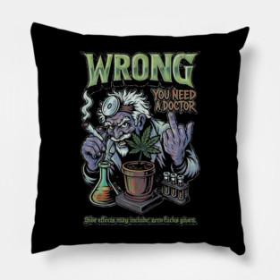 You Need a Doctor - Retro Weed Meme Pillow