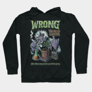 You Need a Doctor - Retro Weed Meme Hoodie