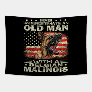 Belgian Malinois Dog Breed Never Underestimate an Old Man Tapestry