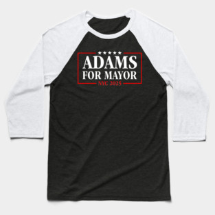 Eric Adams For Mayor New York 2025 Baseball T-Shirt