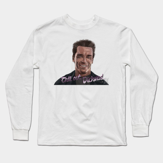 T2: Chill Out, Dickwad Long Sleeve T-Shirt by 51Deesigns