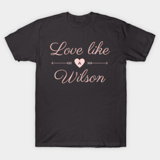 Live Like a Wilson T-Shirt