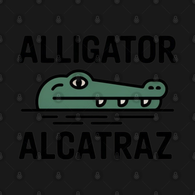 Alligator-Alcatraz by Creatifly Graphic Tees