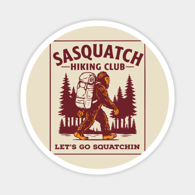 Sasquatch Hiking Club Magnet by stayfrostybro