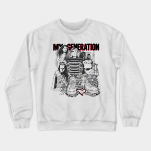 My Generation Crewneck Sweatshirt