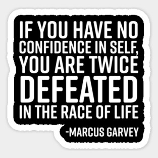 If You Have No Confidence, Marcus Garvey, Black History Sticker