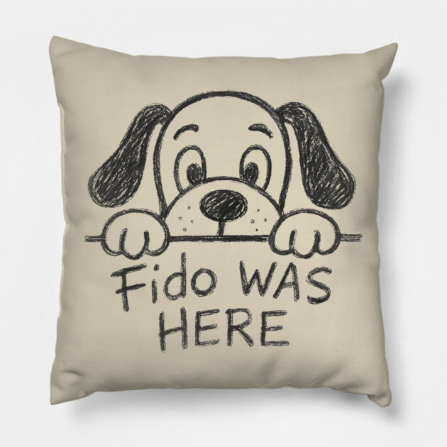 Fido Was Here – Funny Hand-Drawn Dog Doodle Design Pillow by DonWillisJrArt