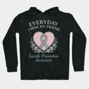 Suicide Awareness  Friend Suicide Prevention Awareness Hoodie