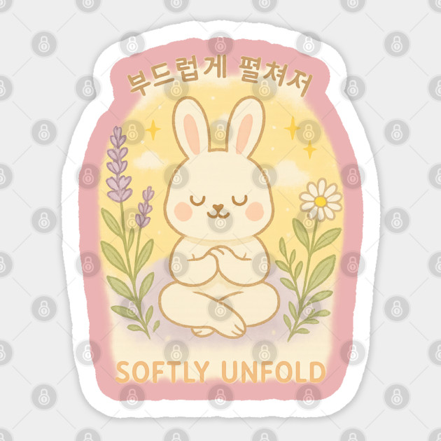 Softly Unfold – Meditating Bunny Quote Design with Korean Calligraphy Sticker by Anne Lee