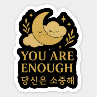 You Are Enough – Gold Moon & Cloud Affirmation with Korean Quote (당신은 소중해) Sticker