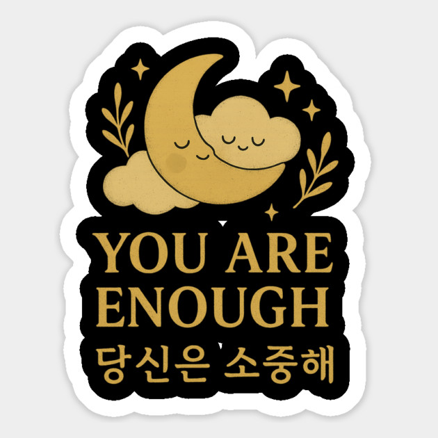 You Are Enough – Gold Moon & Cloud Affirmation with Korean Quote (당신은 소중해) Magnet by Anne Lee