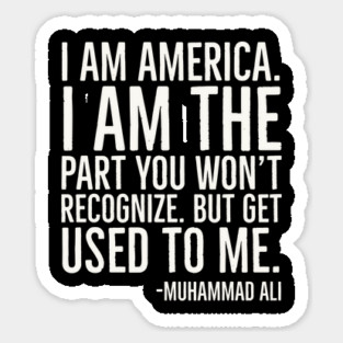 I Am America,Black History Quote, Muhammad Ali Magnet