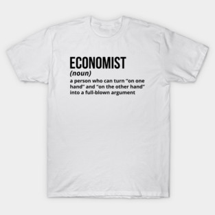 Economist - Funny Definition (1) T-Shirt