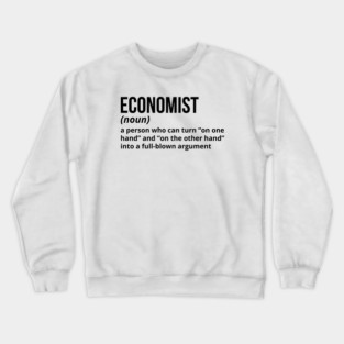 Economist - Funny Definition (1) Crewneck Sweatshirt