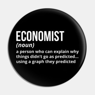 Economist - Funny Definition (3) Pin