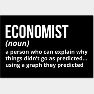 Economist - Funny Definition (3) Posters and Art