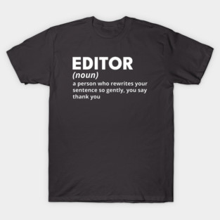 Editor - Funny Definition (3) T-Shirt