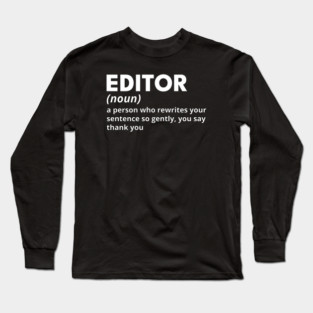 Editor - Funny Definition (3) Long Sleeve T-Shirt