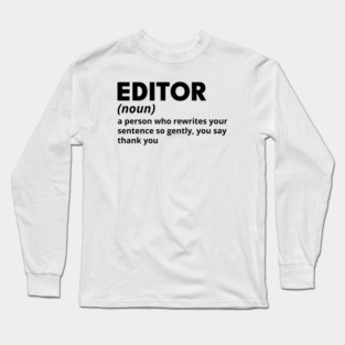 Editor - Funny Definition (3) Long Sleeve T-Shirt